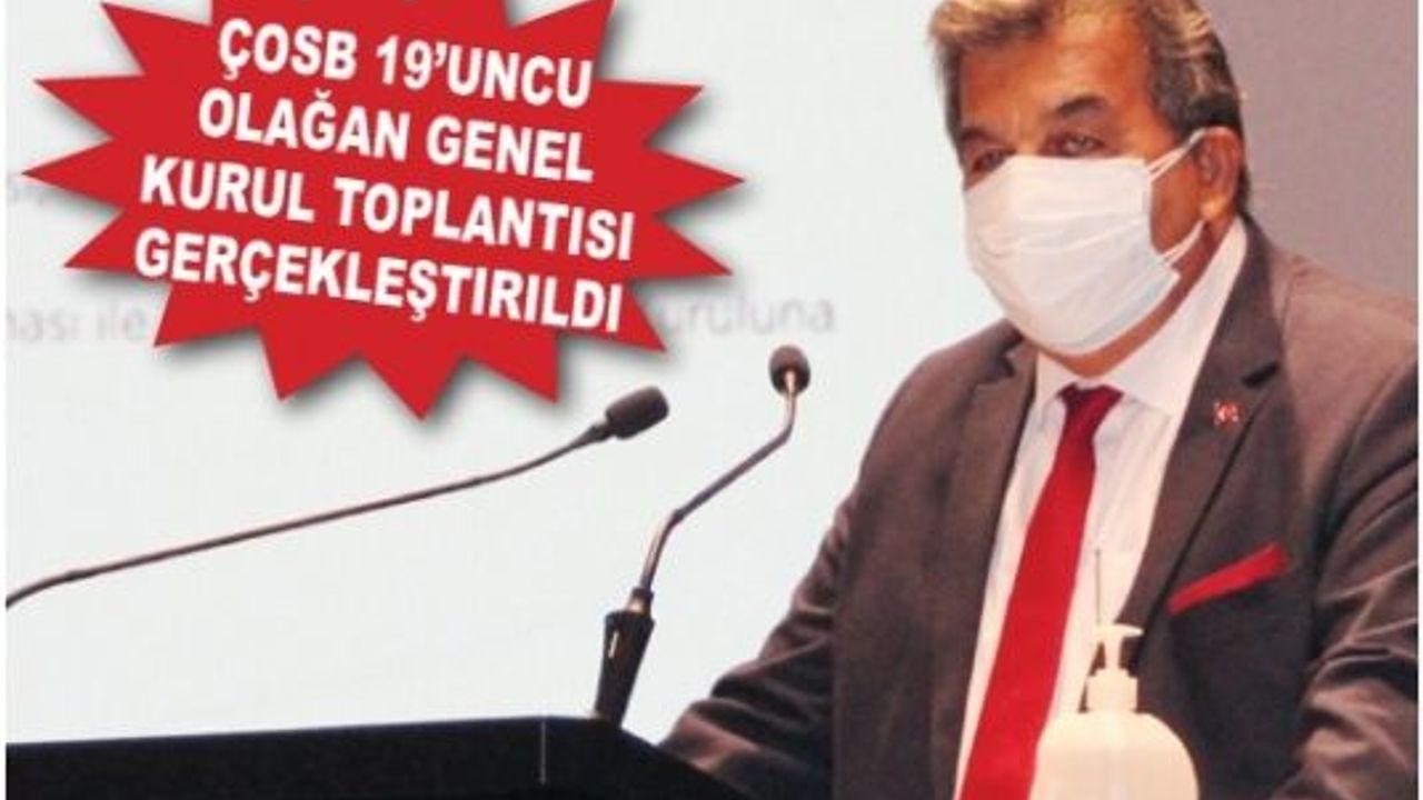 ÇOSB yönetimine sanayiciden oybirliğiyle tam destek