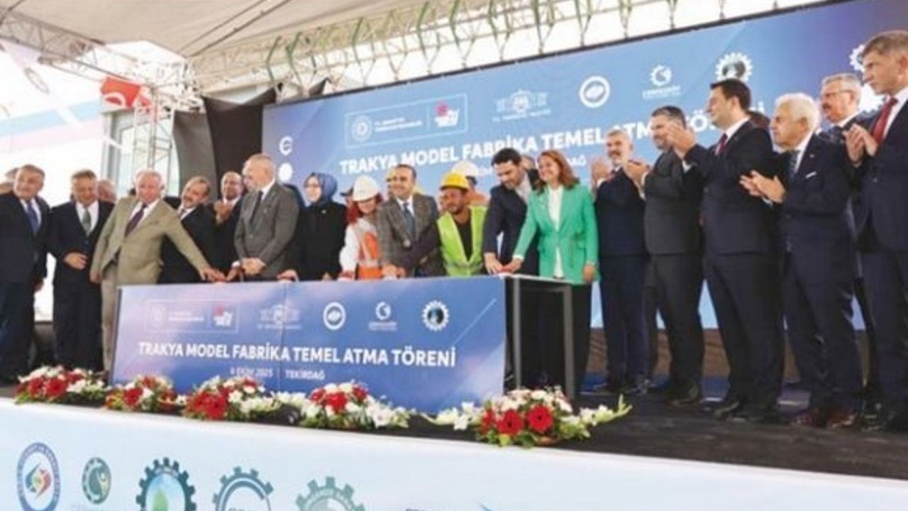 Trakya Model Fabrika temel atma töreni gerçekleşti